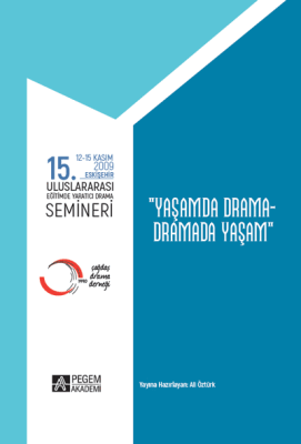 15. ULUSLARARASI EĞİTİMDE YARATICI DRAMA SEMİNERİ (12.11.2009-15.11.2009) “Yaşamda Drama – - 1