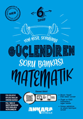 2024-2025 ANKARA YAYINCILIK 6.SINIF MATEMATİK GÜÇLENDİREN SORU BANKASI - 1