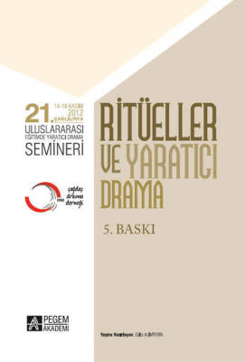 21. Uluslararası Eğitimde Yaratıcı Drama Semineri - Ritüller ve Yaratıcı Drama - 1