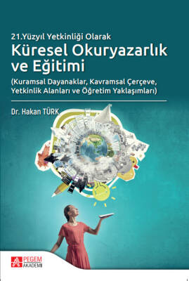 21.Yüzyıl Yetkinliği Olarak Küresel Okuryazarlık ve Eğitimi - 1