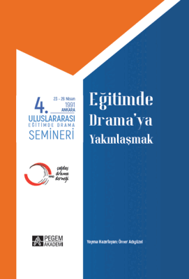 4.ULUSLARARASI EĞİTİMDE DRAMA SEMİNERİ 23-26 Nisan 1991 Eğitimde Drama’ya Yakınlaşmak - 1