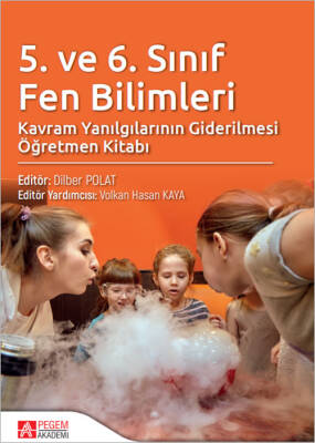 5. ve 6. Sınıf Fen Bilimleri Kavram Yanılgılarının Giderilmesi Öğretmen Kitabı - 1