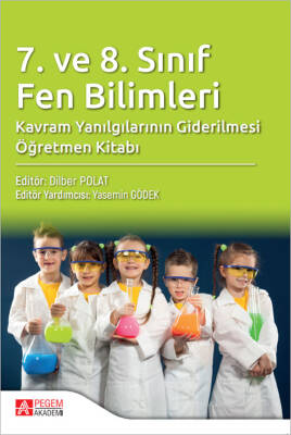 7. ve 8. Sınıf Fen Bilimleri Kavram Yanılgılarının Giderilmesi Öğretmen Kitabı - 1