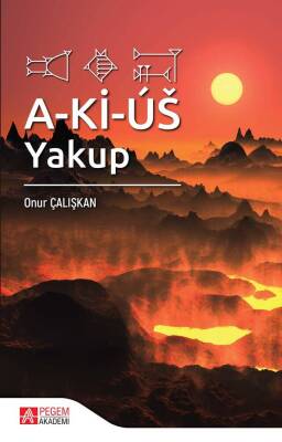 A-Kİ-ÚŠ: Yakup - 1