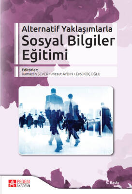 Alternatif Yaklaşımlarla Sosyal Bilgiler Eğitimi - 1