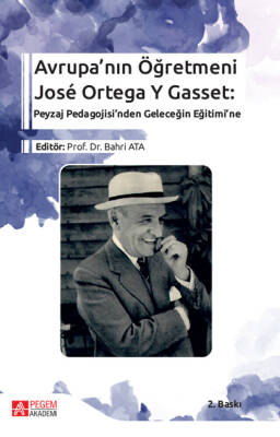 Avrupa’nın Öğretmeni José Ortega Y Gasset: - 1