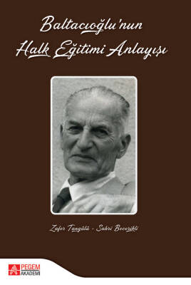 Baltacıoğlunun Halk Eğitimi Anlayışı - 1