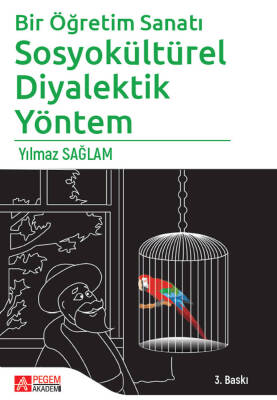 Bir Öğretim Sanatı: Sosyokültürel Diyalektik Yöntem - 1