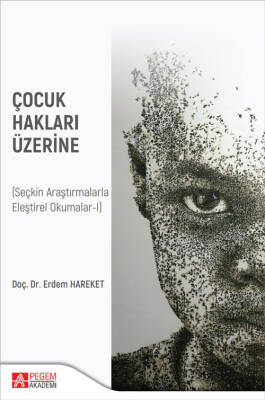 Çocuk Hakları Üzerine (Seçkin Araştırmalarla Eleştirel Okumalar-I) - 1