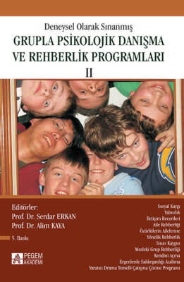 Deneysel Olarak Sınanmış Grupla Psikolojik Danışma ve Rehberlik Programları (II. Cilt) - 1