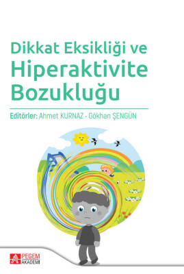 Dikkat Eksikliği ve Hiperaktivite Bozukluğu - 1