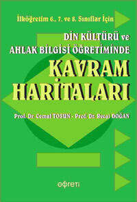 Din Kültürü ve Ahlak Bilgisi Öğretiminde Kavram Haritaları (6., 7. ve 8.Sınıflar) - 1