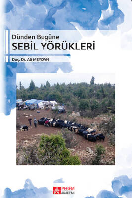 Dünden Bugüne Sebil Yörükleri - 1