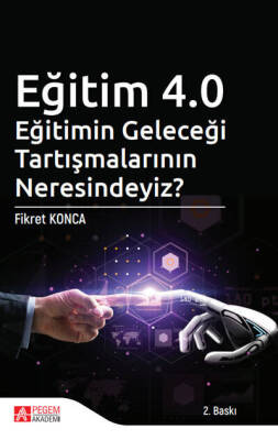 Eğitim 4.0 Eğitimin Geleceği Tartışmalarının Neresindeyiz? - 1