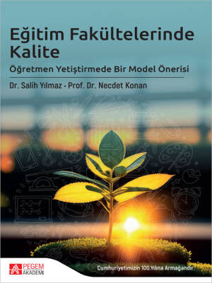 Eğitim Fakültelerinde Kalite Öğretmen Yetiştirmede Bir Model Önerisi - 1