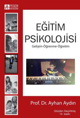 Eğitim Psikolojisi - Gelişim, Öğrenme, Öğretim - 1