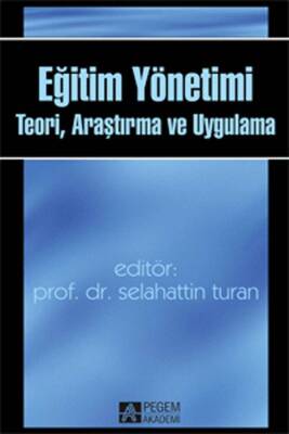 Eğitim Yönetimi Teori, Araştırma ve Uygulama - 1