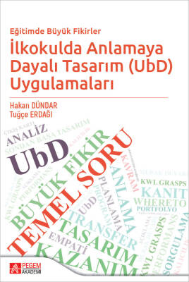 Eğitimde Büyük Fikirler İlkokulda Anlamaya Dayalı Tasarım (UbD) Uygulamaları - 1