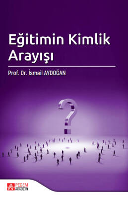 Eğitimin Kimlik Arayışı - 1