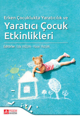 Erken Çocuklukta Yaratıcılık ve Yaratıcı Çocuk Etkinlikleri - 1