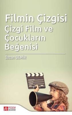 Filmin Çizgisi: Çizgi Film ve Çocukların Beğenisi - 1