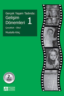 Gerçek Yaşam Tadında: Gelişim Dönemleri 1 - Çocukluk - Okul - 1