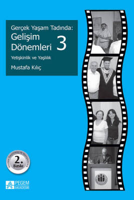 Gerçek Yaşam Tadında: Gelişim Dönemleri 3 - Yetişkinlik ve Yaşlılık - 1