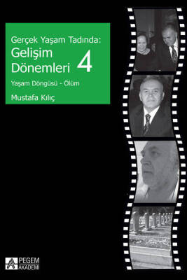 Gerçek Yaşam Tadında: Gelişim Dönemleri 4 - Yaşam Döngüsü - Ölüm - 1