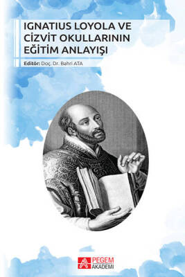 Ignatius Loyola ve Cizvit Okullarının Eğitim Anlayışı - 1