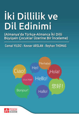 İki Dillilik ve Dil Edinimi (Almanya'da Türkçe-Almanca İki Dilli Büyüyen Çocuklar Üzerine Bir İncele - 1