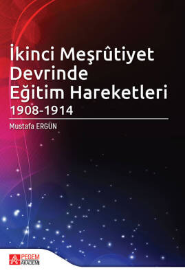 İkinci Meşrûtiyet Devrinde Eğitim Hareketleri (1908-1914) - 1