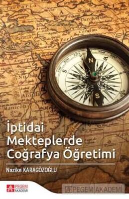 İptidai Mekteplerde Coğrafya Öğretimi - 1