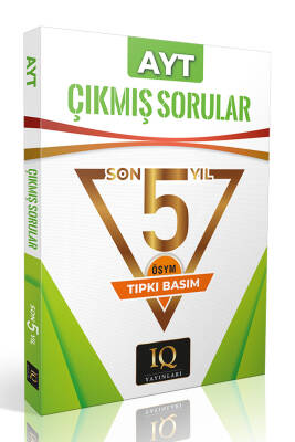 IQ YAYINLARI ÖSYM ÇIKMIŞ SORULAR - AYT - SON 5 YIL - 1