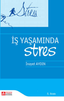 İş Yaşamında Stres - 1