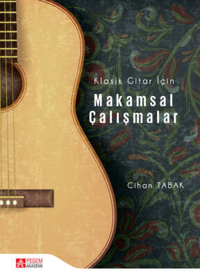 Klasik Gitar İçin Makamsal Çalışmalar - 1