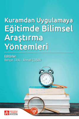 Kuramdan Uygulamaya Eğitimde Bilimsel Araştırma Yöntemleri - 1