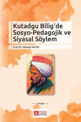 Kutadgu Bilig’ de Sosyo - Pedagojik ve Siyasal Söylem - 1