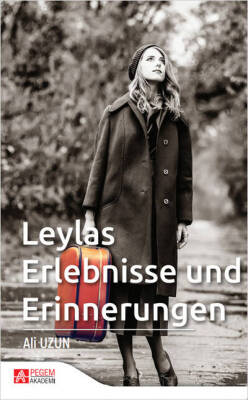 Leylas Erlebnisse und Erinnerungen - 1