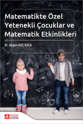 Matematikte Özel Yetenekli Çocuklar ve Matematik Etkinlikleri - 1