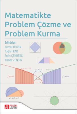 Matematikte Problem Çözme ve Problem Kurma - 1