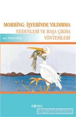 Mobbing: İşyerinde Yıldırma Nedenleri ve Başa Çıkma Yöntemleri - 1