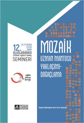 Mozaik 12. Uluslararası Yaratıcı Drama Semineri (24-27 Nisan 2008 Hatay) - 1