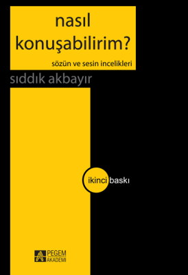 Nasıl Konuşabilirim? - Sözün ve Sesin İncelikleri - 1