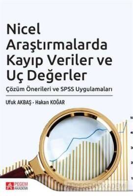 Nicel Araştırmalarda Kayıp Veriler ve Uç Değerler Çözüm Önerileri ve SPSS Uygulamaları - 1