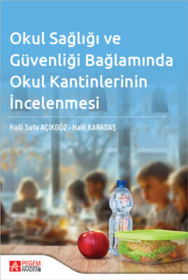 Okul Sağlığı ve Güvenliği Bağlamında Okul Kantinlerinin İncelenmesi - 1