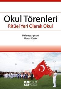 Okul Törenleri - Ritüel Yeri Olarak Okul - 1