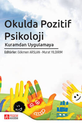 Okulda Pozitif Psikoloji Daha Mutlu Öğrenciler Yetiştirmek - 1