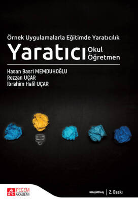 Örnek Uygulamalarla Eğitimde Yaratıcılık Yaratıcı Okul Yaratıcı Öğretmen - 1