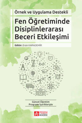 Örnek ve Uygulama Destekli Fen Öğretiminde Disiplinlerarası Beceri Etkileşimi - 1