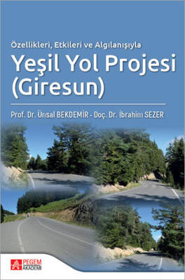 Özellikleri Etkileri ve Algılanışıyla Yeşil Yol Projesi (Giresun) - 1